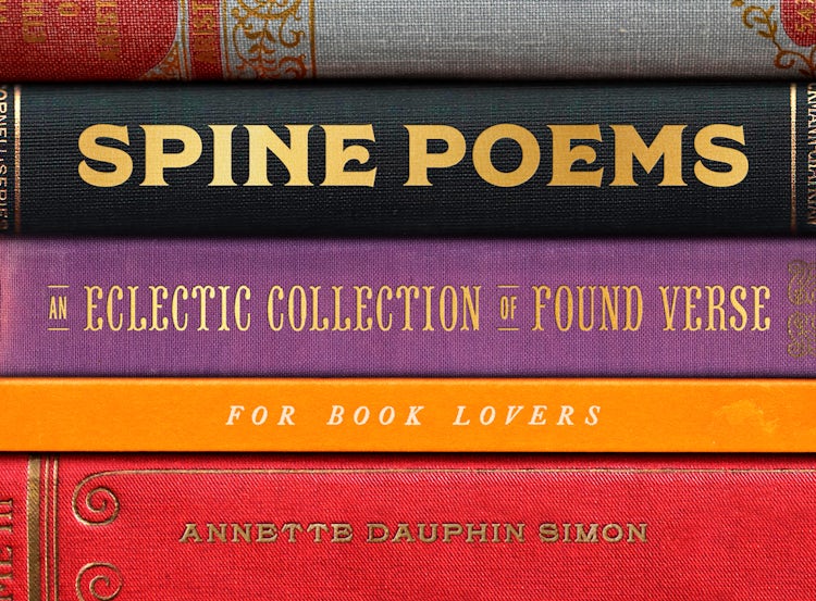 Cover image for Spine Poems: An Eclectic Collection of Found Verse for Book Lovers, isbn: 9780063208223