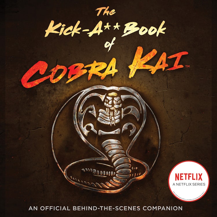 Cover image for The Kick-A** Book of Cobra Kai, isbn: 9780063217874