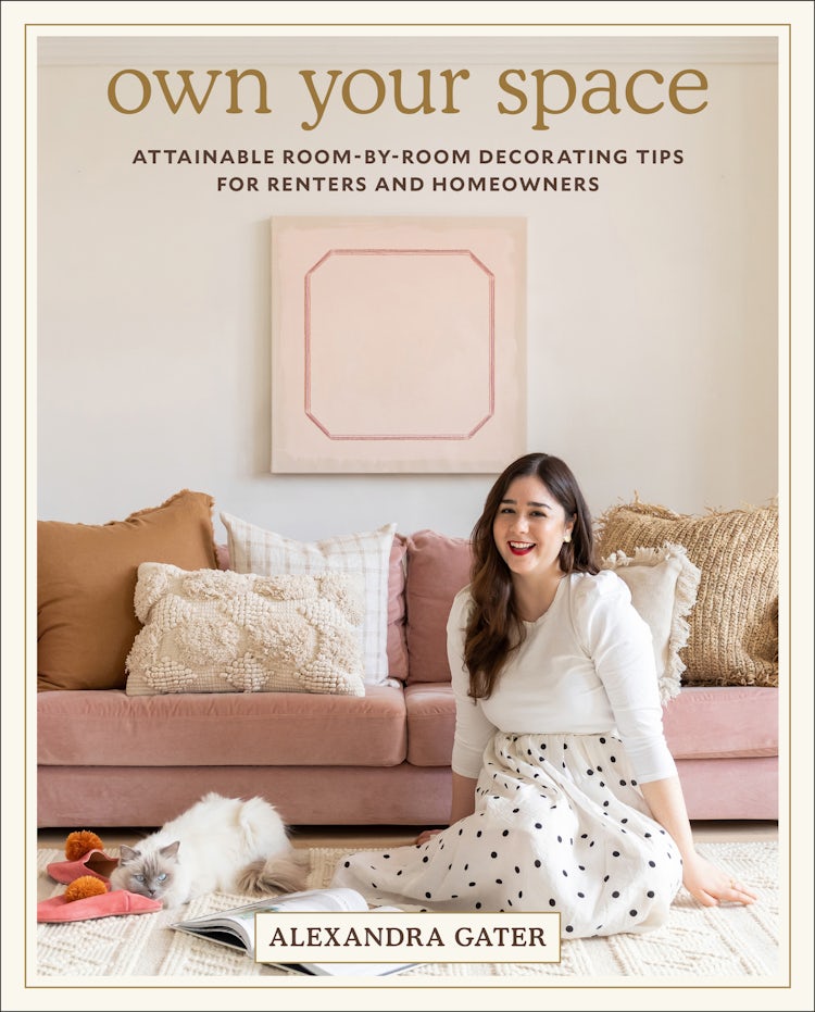 Cover image for Own Your Space: Attainable Room-by-Room Decorating Tips for Renters and Homeowners, isbn: 9780063228207