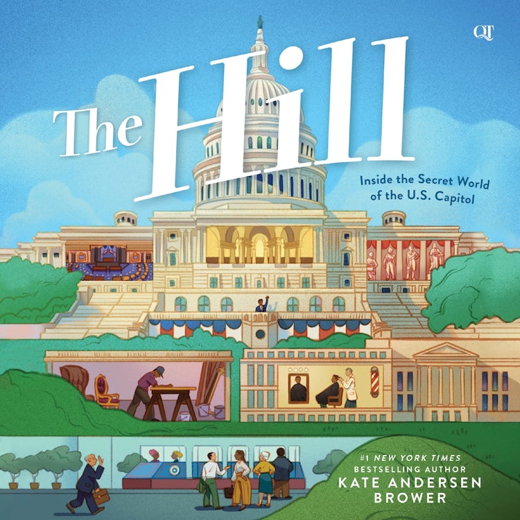 Cover image for The Hill: Inside the Secret World of the U.S. Capitol, isbn: 9780063229358
