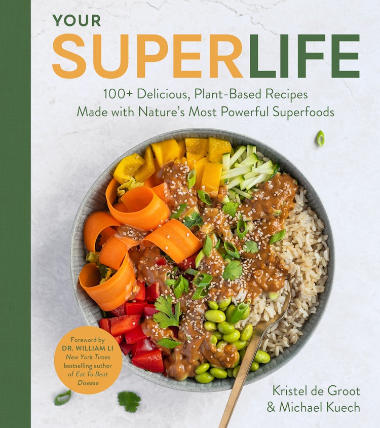 Cover image for Your Super Life: 100+ Delicious, Plant-Based Recipes Made with Nature's Most Powerful Superfoods, isbn: 9780063236752