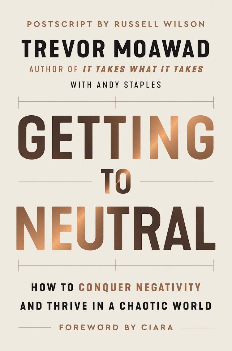 Cover image for Getting to Neutral: How to Conquer Negativity and Thrive in a Chaotic World, isbn: 9780063239388