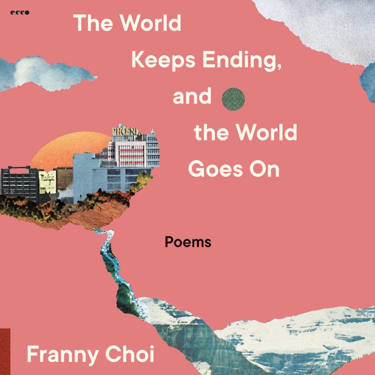 Cover image for The World Keeps Ending, and the World Goes On, isbn: 9780063240117