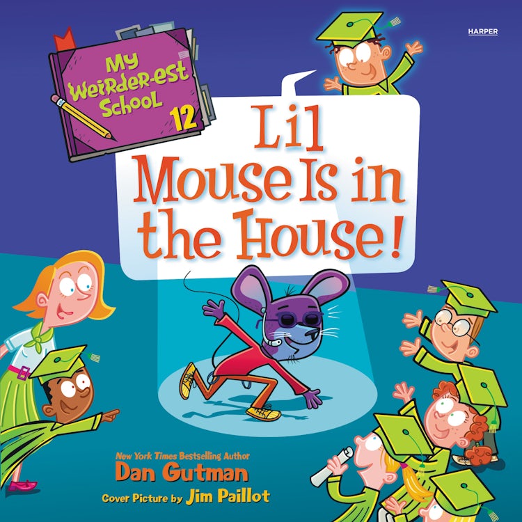 Cover image for My Weirder-est School #12: Lil Mouse Is in the House!, isbn: 9780063244610