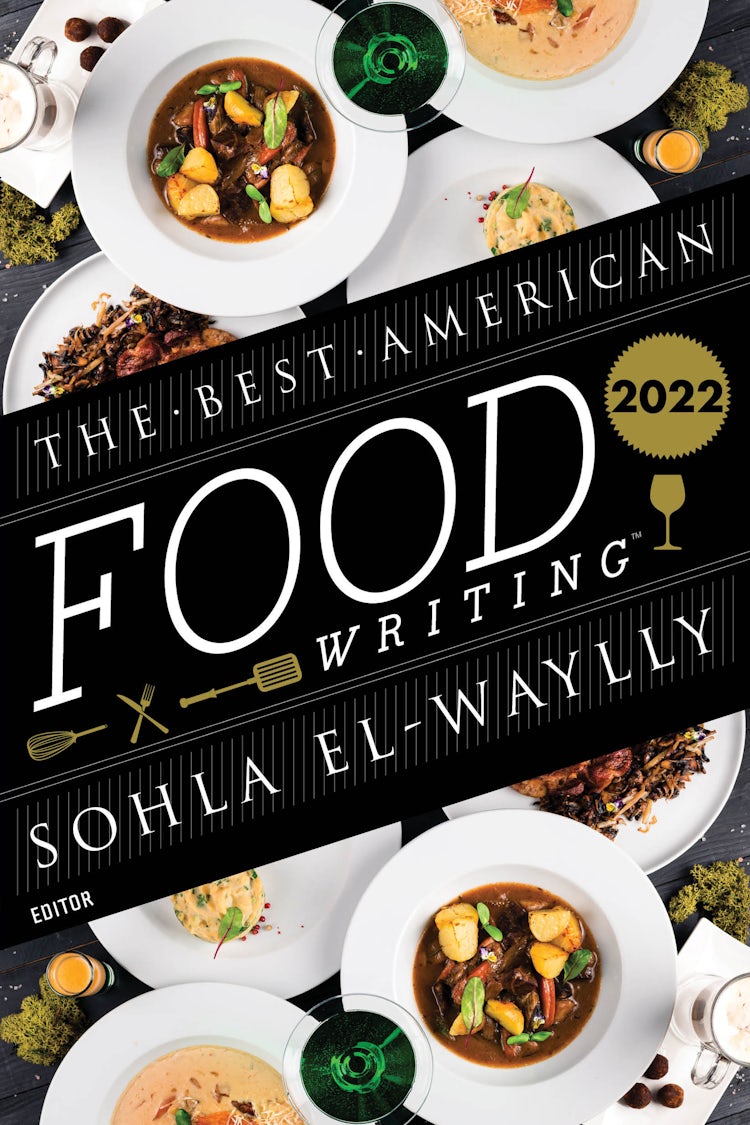 Cover image for The Best American Food Writing 2022, isbn: 9780063254428