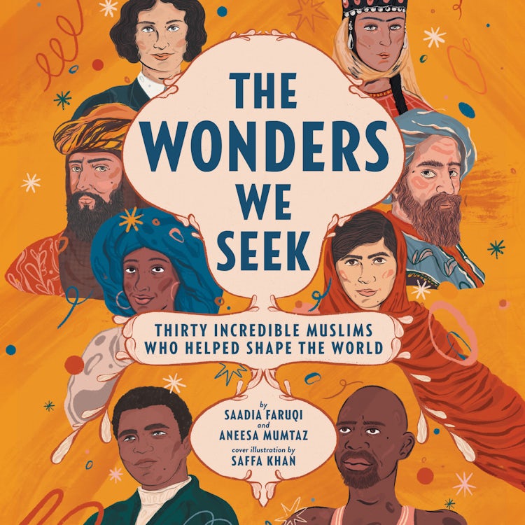 Cover image for The Wonders We Seek: Thirty Incredible Muslims Who Helped Shape the World Unabr, isbn: 9780063255616