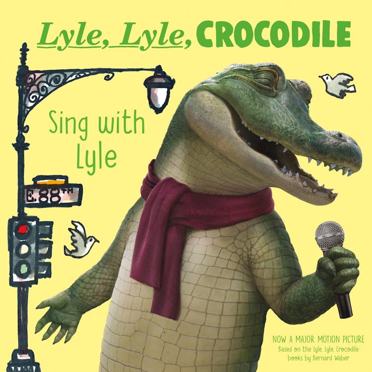 Cover image for Lyle, Lyle Crocodile: Sing with Lyle, isbn: 9780063256439