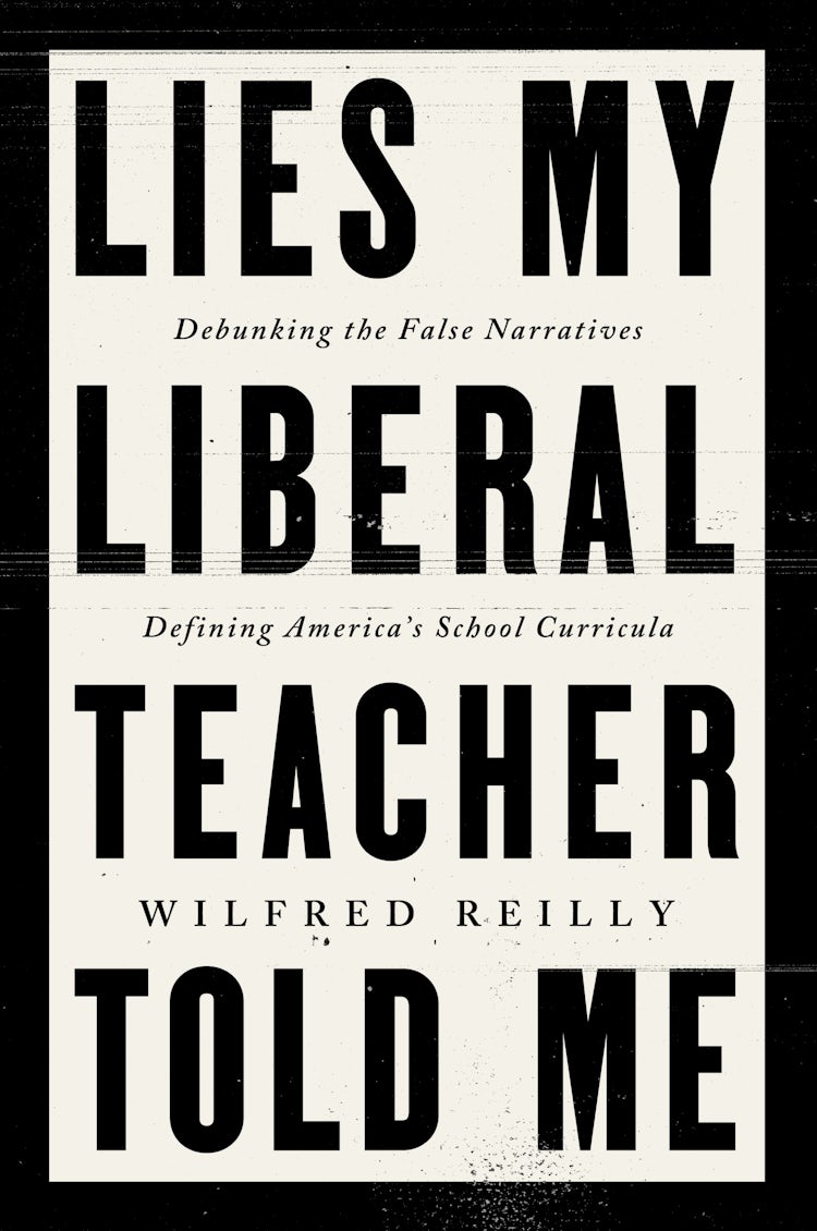 Cover image for Lies My Liberal Teacher Told Me, isbn: 9780063265981
