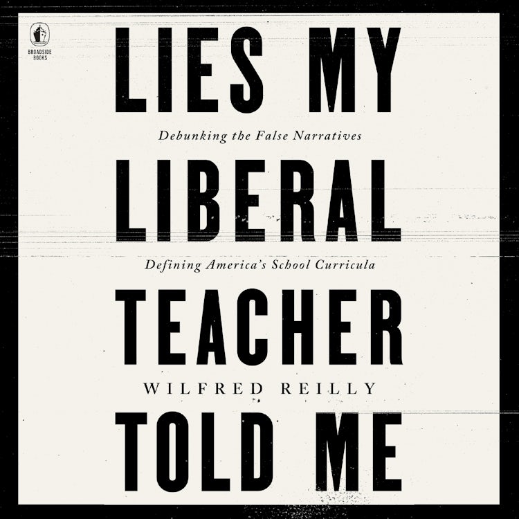 Cover image for Lies My Liberal Teacher Told Me, isbn: 9780063265998