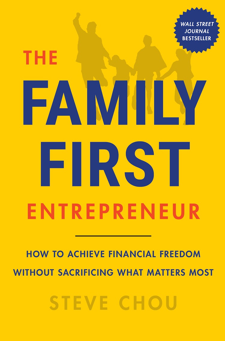 Cover image for The Family-First Entrepreneur: How to Succeed in Business Without Sacrificing What Matters Most, isbn: 9780063267152