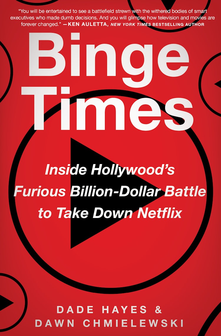 Cover image for Binge Times: Inside Hollywood's Furious Billion-Dollar Battle to Take Down Netflix, isbn: 9780063269187