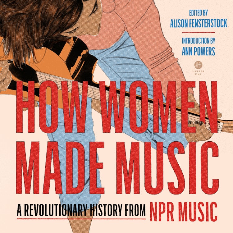 Cover image for How Women Made Music, isbn: 9780063270350