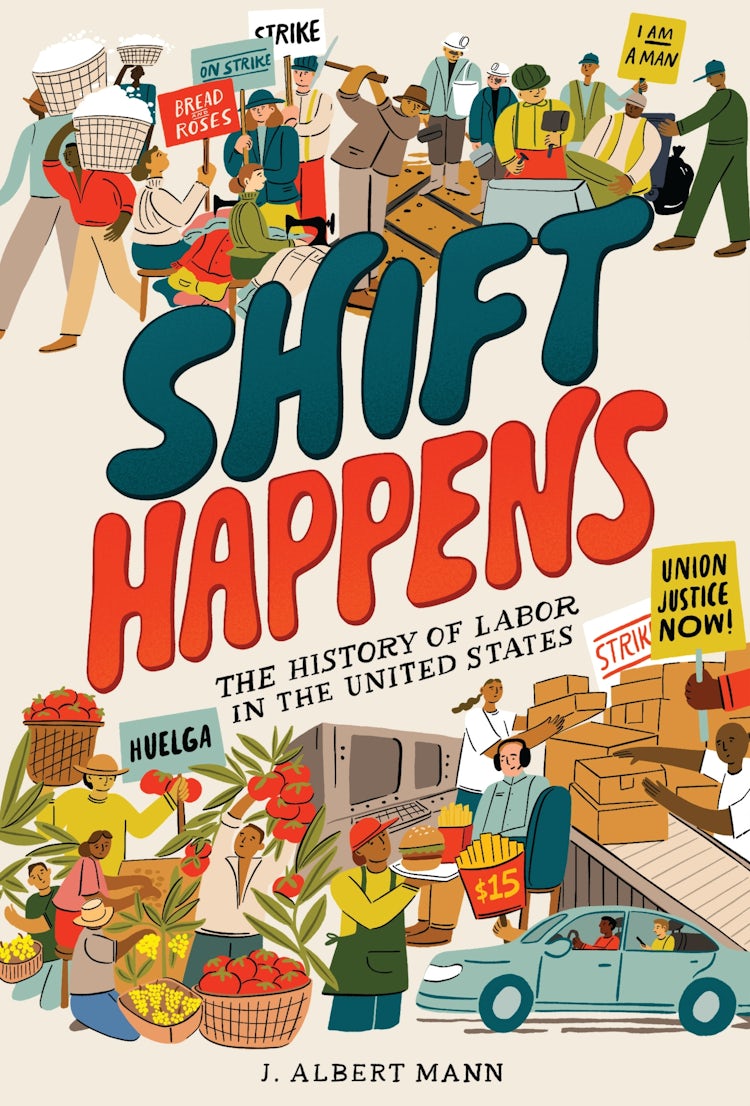 Cover image for Shift Happens: The History of Labor in the United States, isbn: 9780063273511