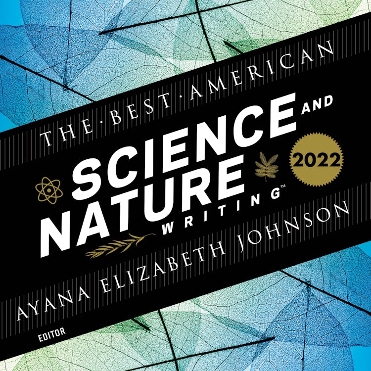 Cover image for The Best American Science and Nature Writing 2022, isbn: 9780063274563
