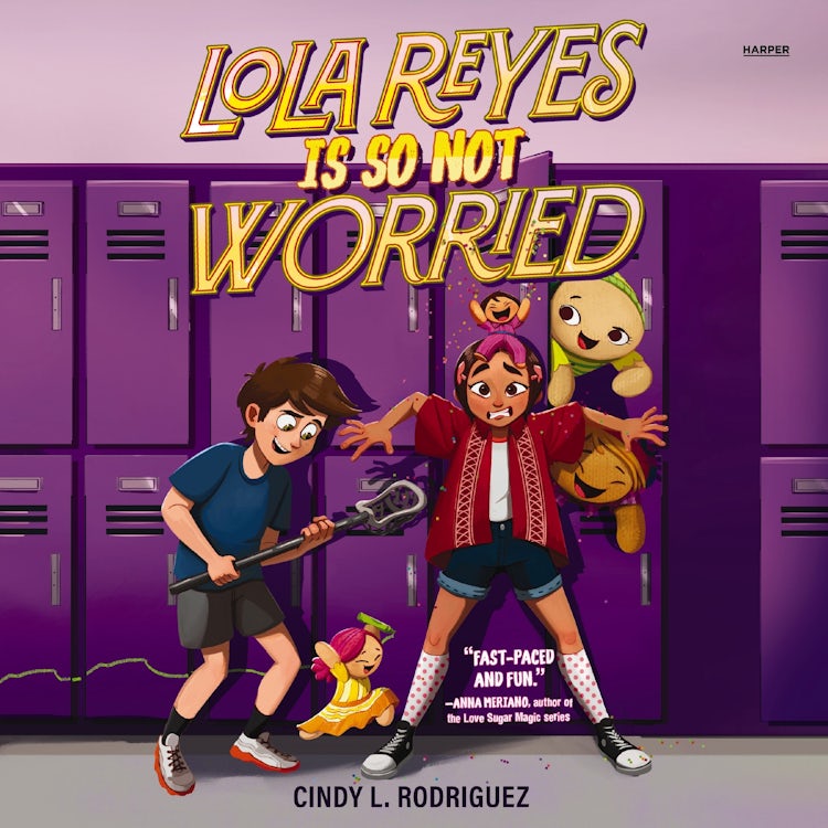 Cover image for Lola Reyes Is So Not Worried, isbn: 9780063276833