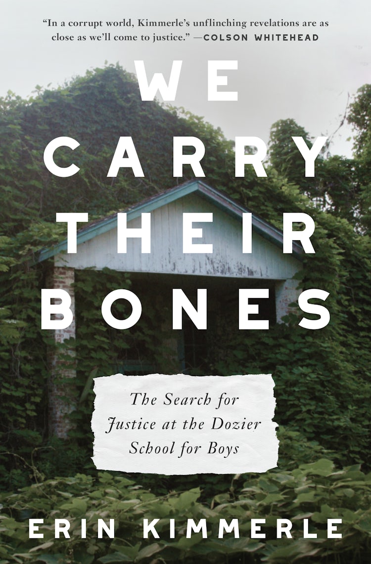 Cover image for We Carry Their Bones: The Investigation of the Notorious Dozier School for Boys, isbn: 9780063277236