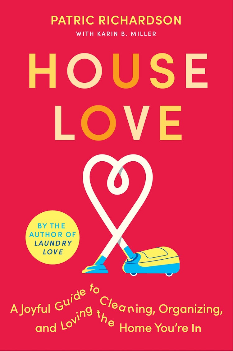 Cover image for House Love: A Joyful Guide To Cleaning, Organizing, And Loving The Home You're In, isbn: 9780063278431