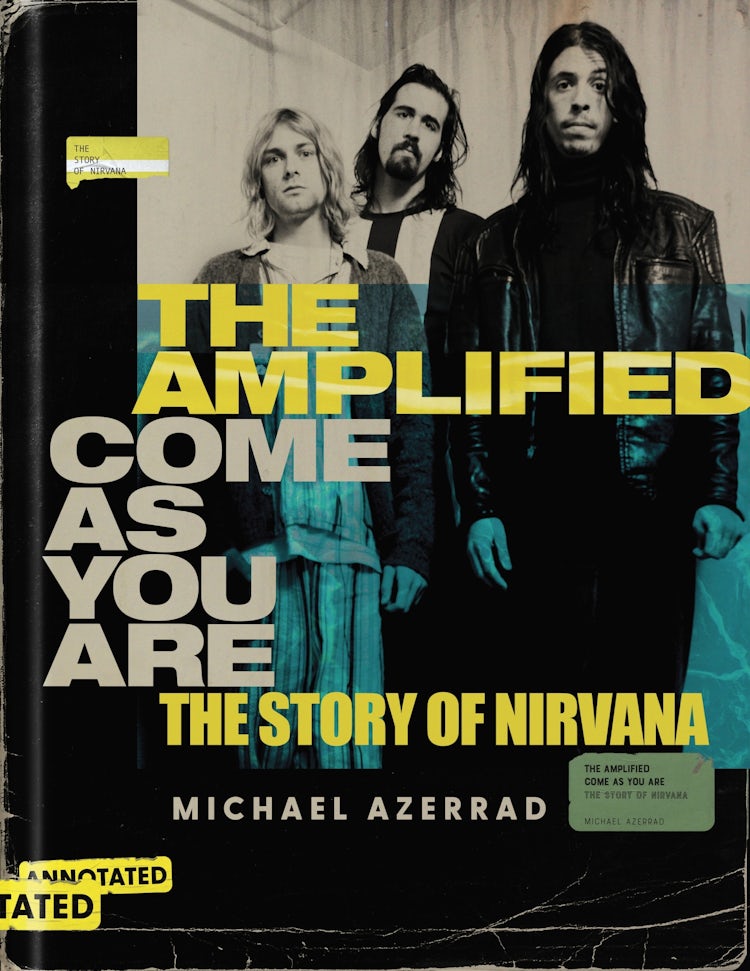 Cover image for The Amplified Come As You Are: The Story Of Nirvana, isbn: 9780063279933