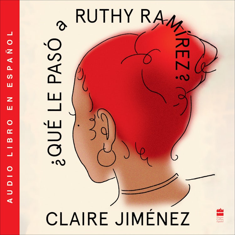 Cover image for What Happened to Ruthy Ramirez \ Que le pasó a Ruthy Ramírez (SP ed), isbn: 9780063280496