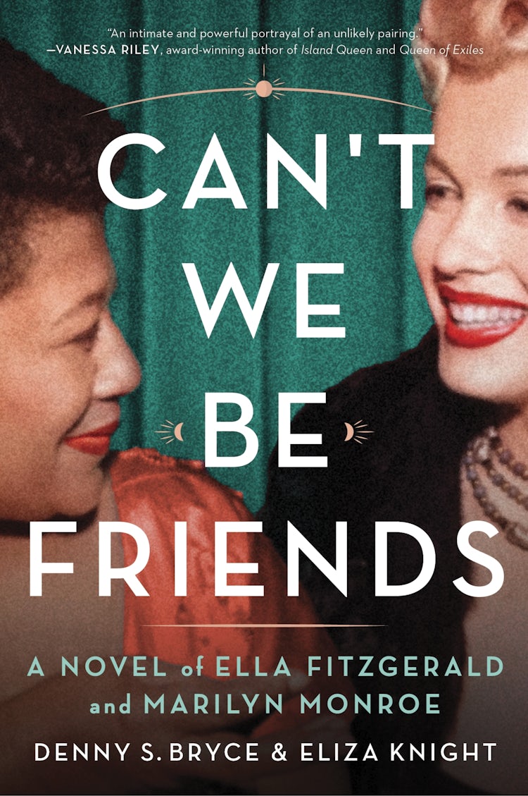 Cover image for Can't We Be Friends?: A Novel of Ella Fitzgerald and Marilyn Monroe, isbn: 9780063282902