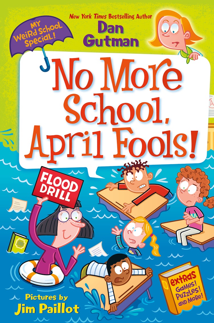 Cover image for My Weird School Special: No More School, April Fools!, isbn: 9780063290099