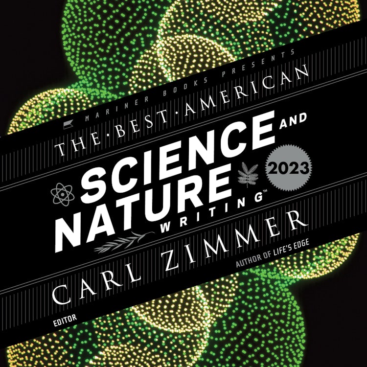 Cover image for The Best American Science and Nature Writing 2023, isbn: 9780063293236