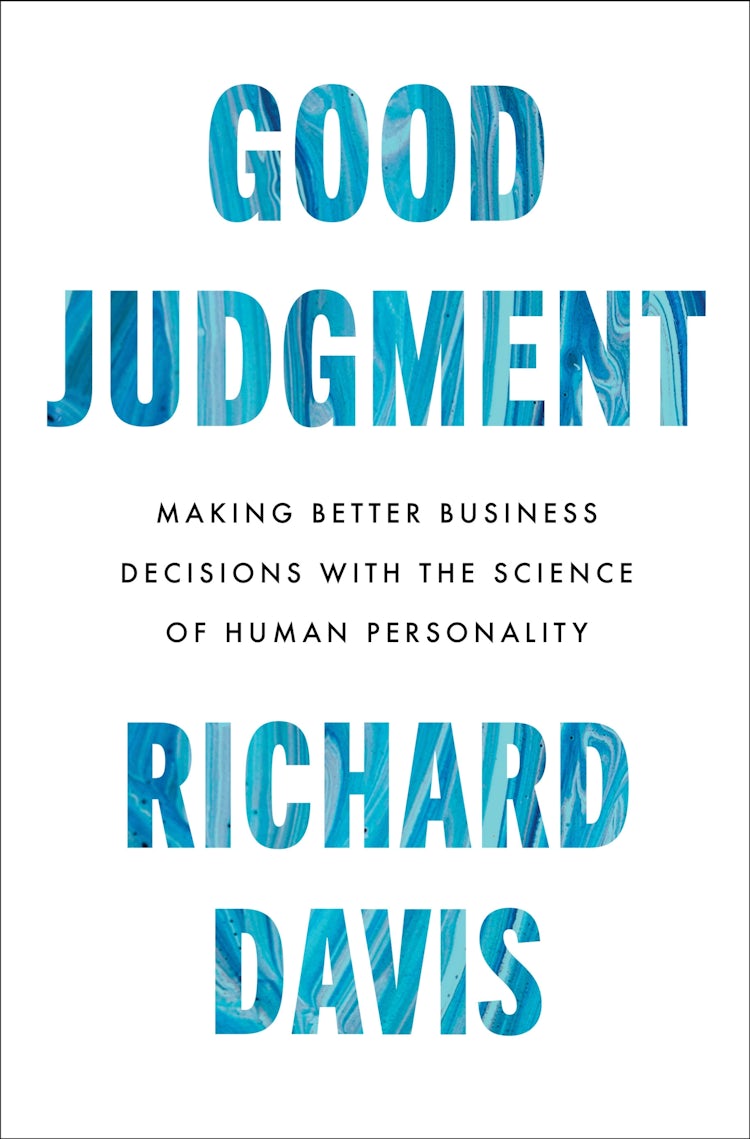 Cover image for Good Judgment: Making Better Business Decisions with the Science of Human Personality, isbn: 9780063293670