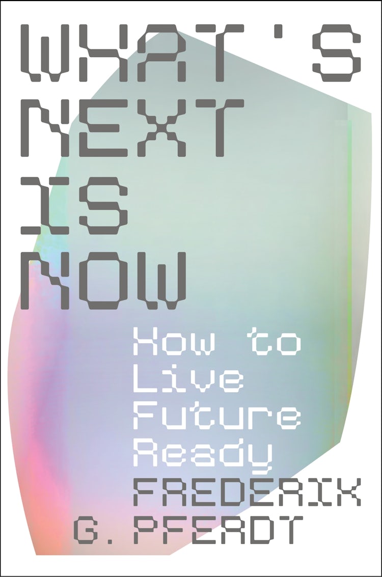 Cover image for What's Next Is Now, isbn: 9780063294875