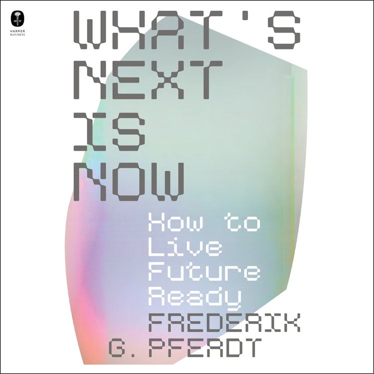 Cover image for What's Next Is Now, isbn: 9780063294882