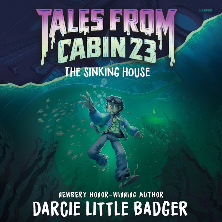 Cover image for Tales From Cabin 23: The Sinking House, isbn: 9780063298286