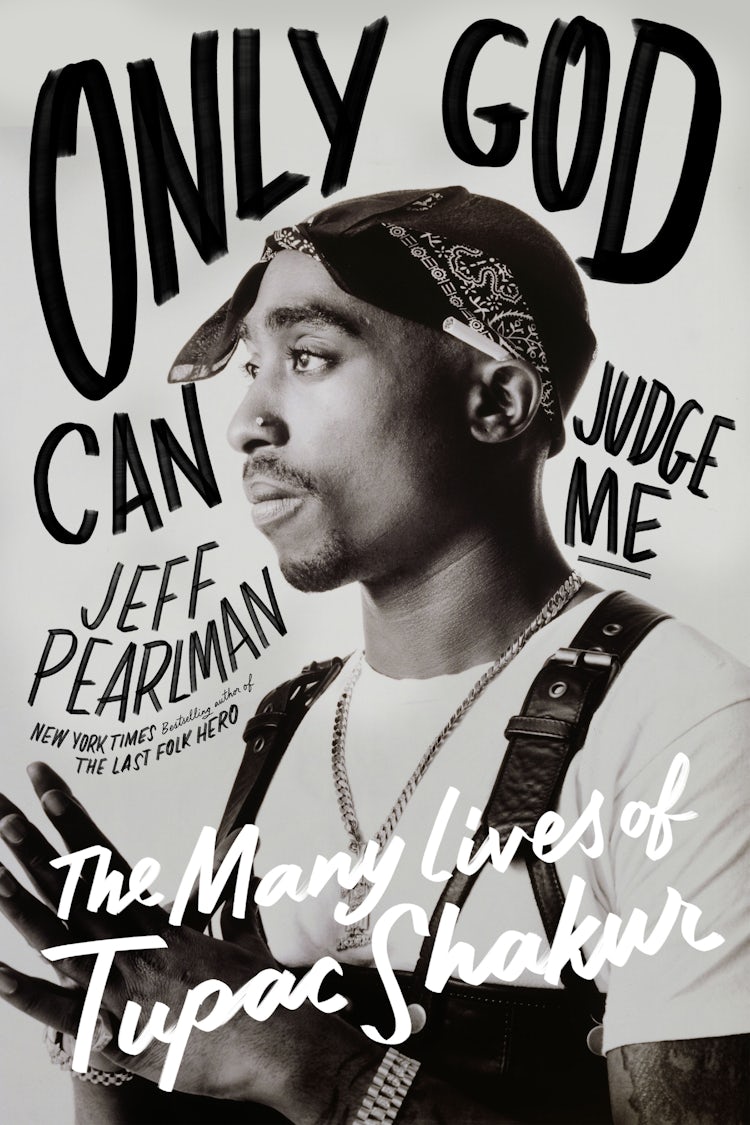 Cover image for Only God Can Judge Me: The Many Lives of Tupac Shakur, isbn: 9780063304574