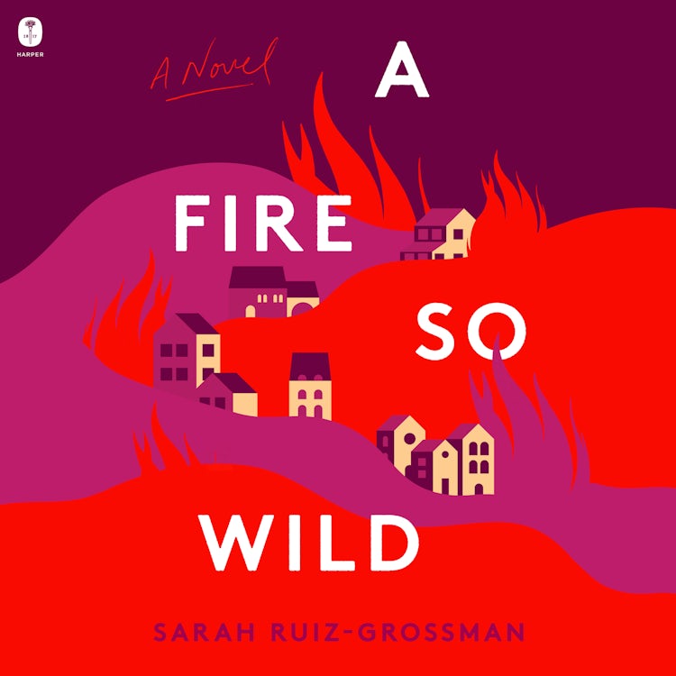 Cover image for A Fire So Wild, isbn: 9780063305458
