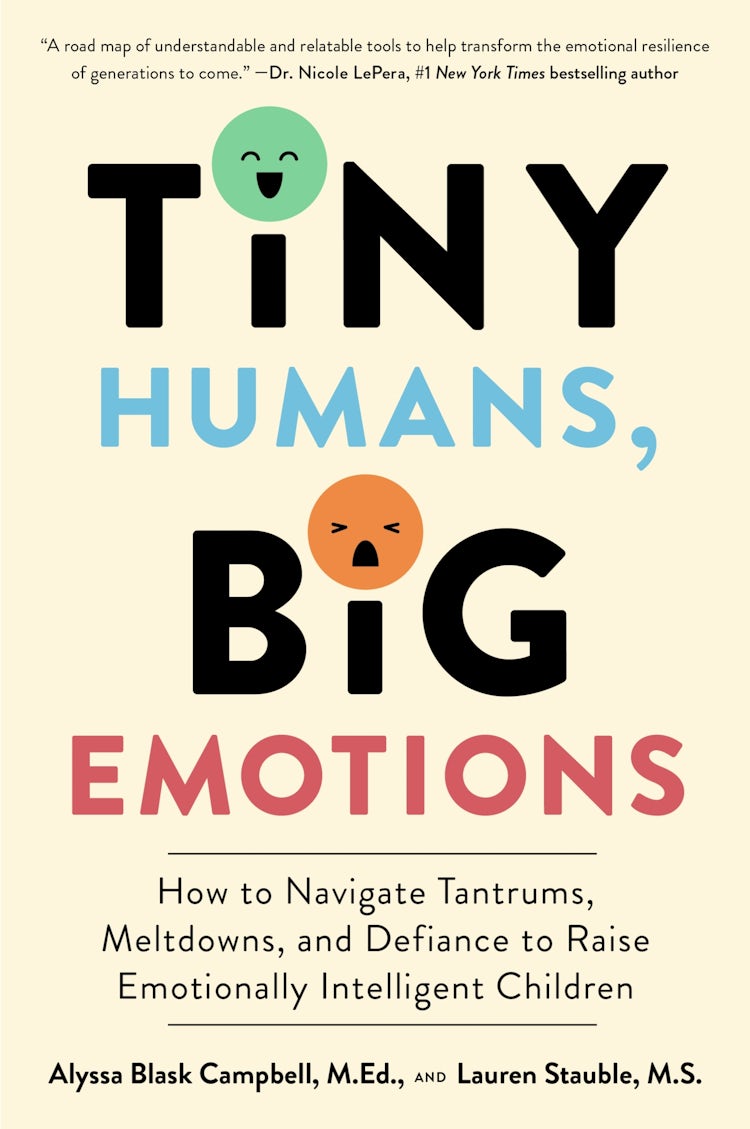 Cover image for Tiny Humans, Big Emotions: How To Navigate Tantrums, Meltdowns, And Defiance To Raise Emotionally Intelligent Children, isbn: 9780063306271