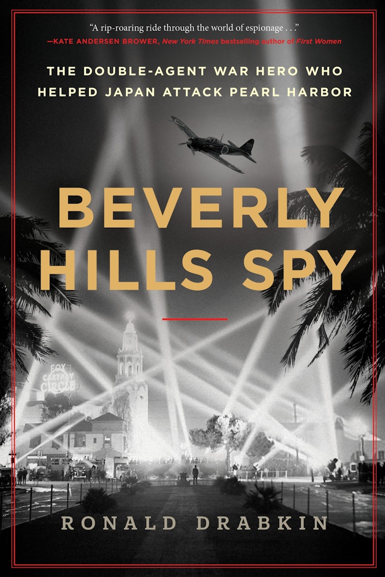 Cover image for Beverly Hills Spy: The Double-Agent War Hero Who Helped Japan Attack Pearl Harbor, isbn: 9780063310070