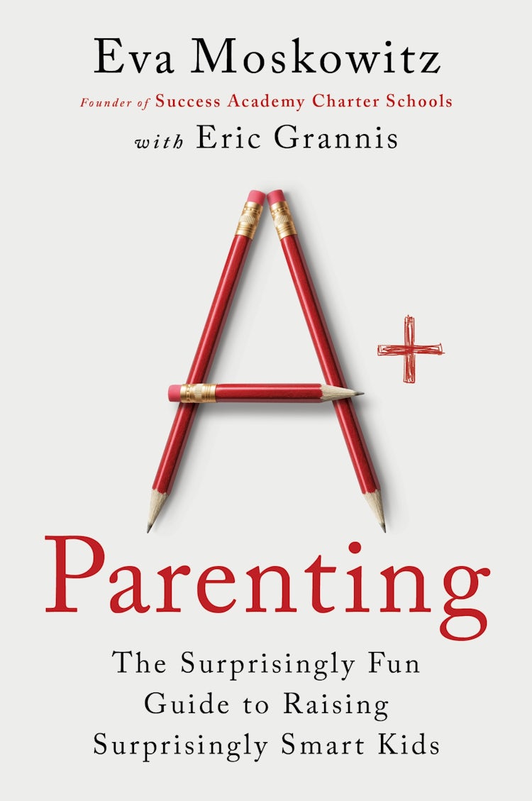 Cover image for A+ Parenting: The Surprisingly Fun Guide to Raising Surprisingly Smart Kids, isbn: 9780063310230