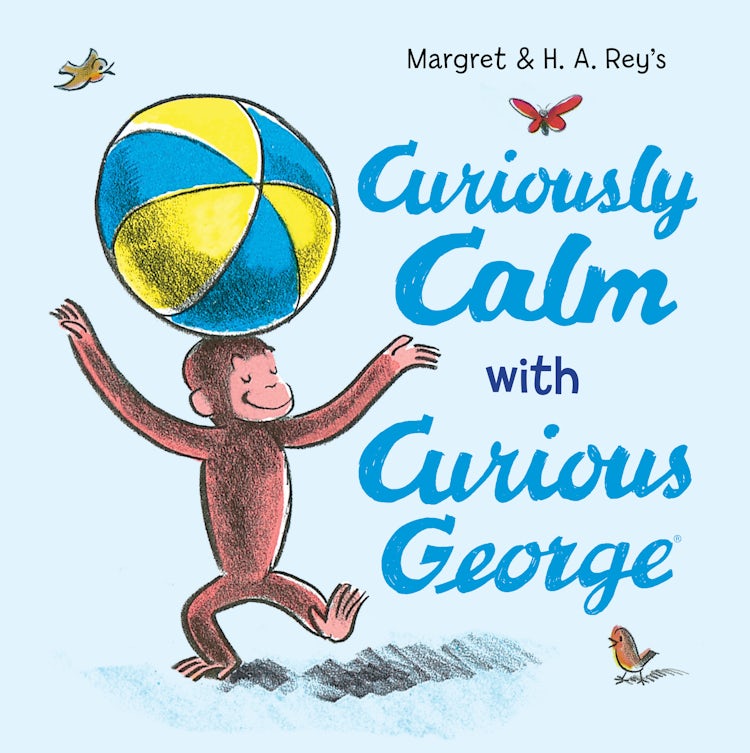 Cover image for Curiously Calm With Curious George, isbn: 9780063311497