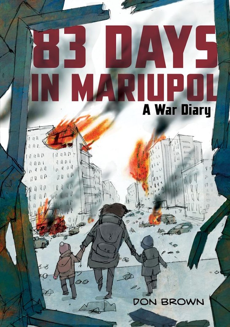 Cover image for 83 Days In Mariupol: A War Diary, isbn: 9780063311572