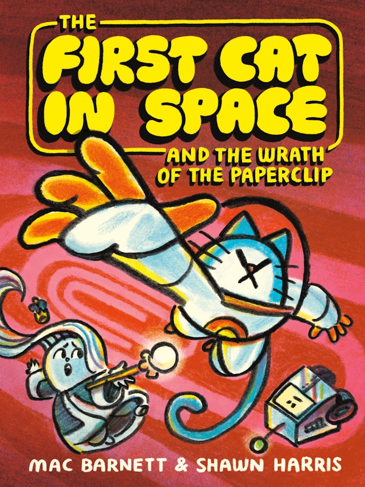 Cover image for The First Cat In Space And The Wrath Of The Paperclip, isbn: 9780063315280
