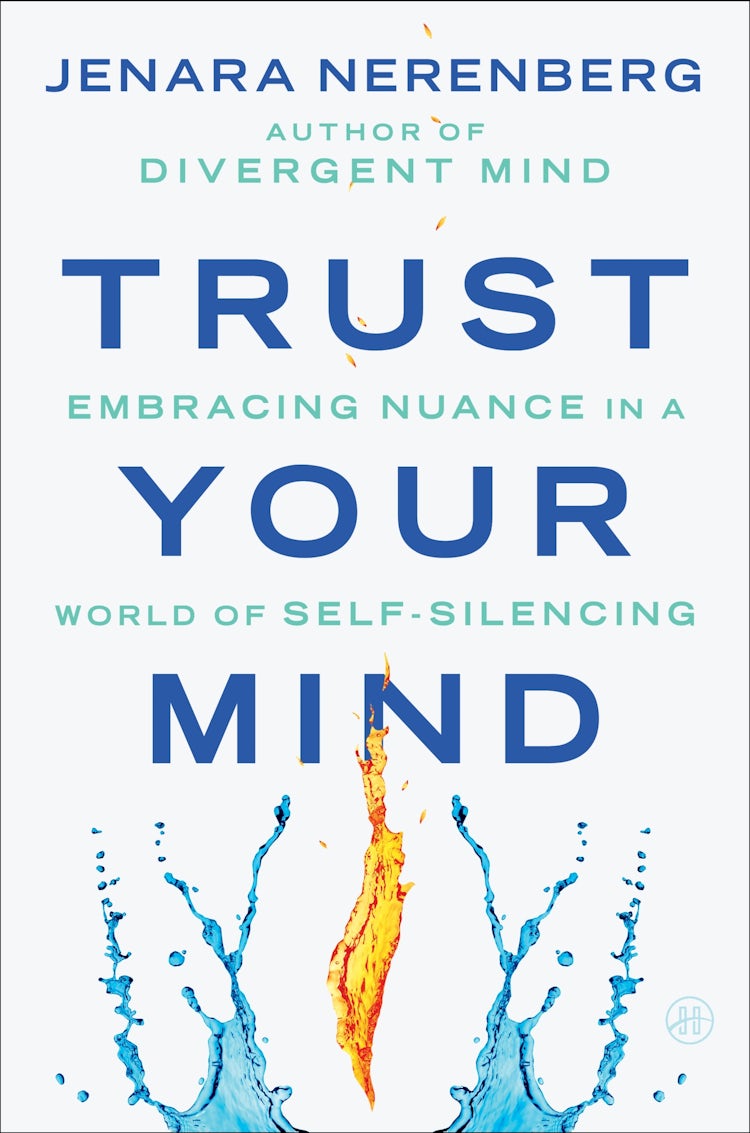 Cover image for Trust Your Mind: Embracing Nuance in a World of Self-Silencing, isbn: 9780063317093
