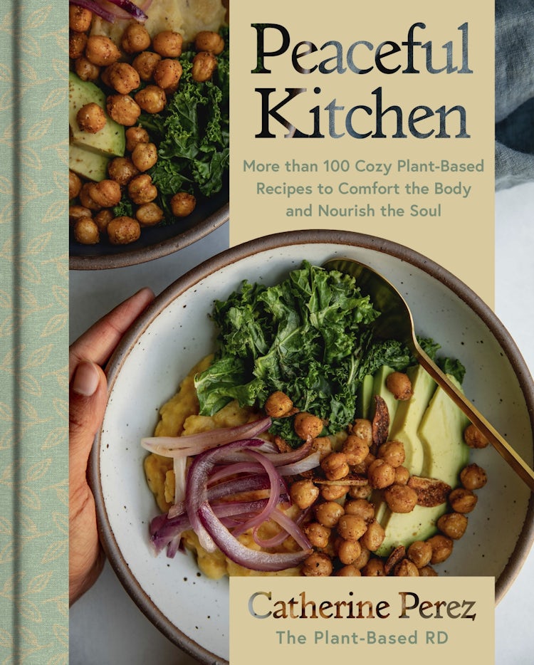 Cover image for Peaceful Kitchen: More than 100 Cozy Plant-Based Recipes to Comfort the Body and Nourish the Soul, isbn: 9780063322578