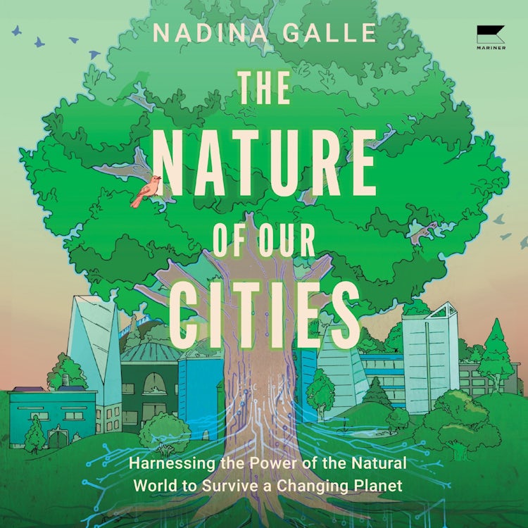 Cover image for The Nature of Our Cities, isbn: 9780063322646