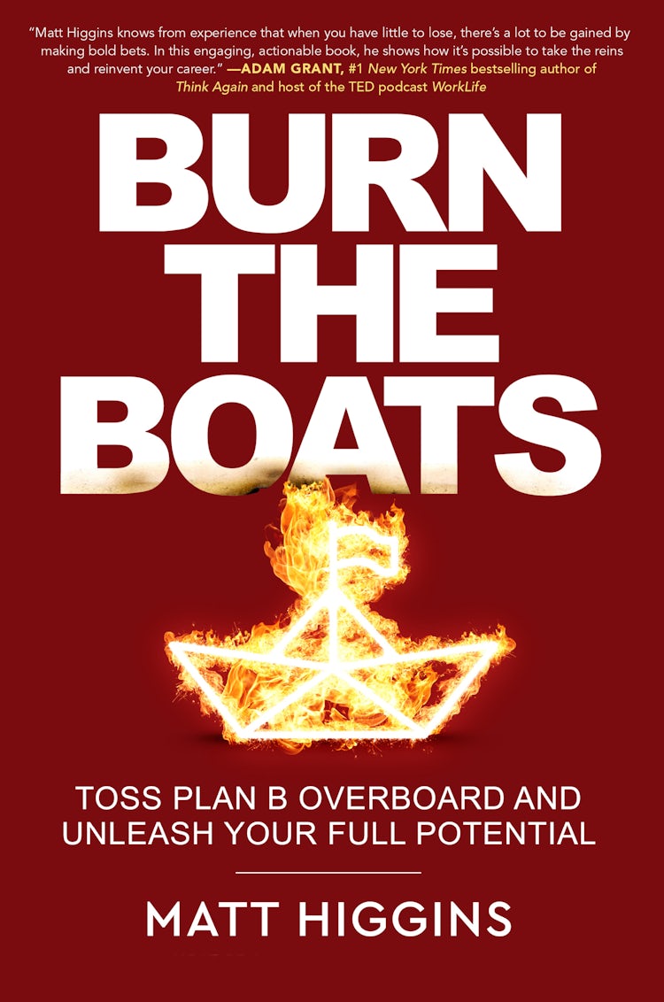 Cover image for Burn the Boats: Toss Plan B Overboard and Unleash Your Full Potential, isbn: 9780063325616