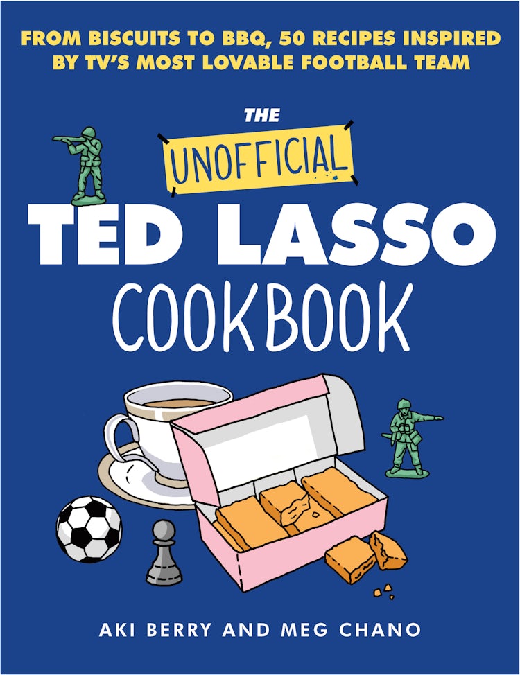Cover image for The Unofficial Ted Lasso Cookbook: From Biscuits to BBQ, 50 Recipes Inspired by TV's Most Lovable Football Team, isbn: 9780063325920