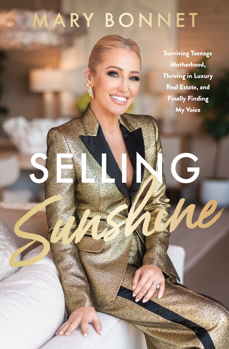 Cover image for Selling Sunshine: Surviving Teenage Motherhood, Thriving In Luxury Real Estate, And Finally Finding My Voice, isbn: 9780063327801