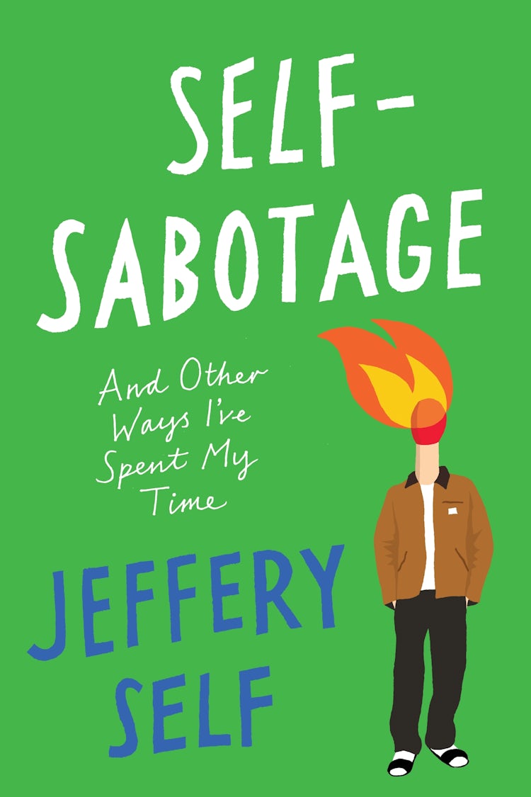 Cover image for Self-Sabotage: And Other Ways I've Spent My Time, isbn: 9780063328778