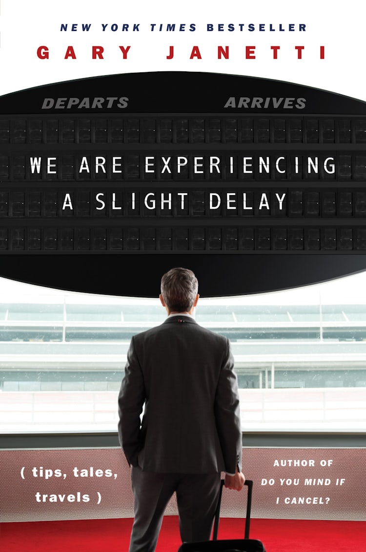 Cover image for We Are Experiencing A Slight Delay: (tips, tales, travels), isbn: 9780063329768