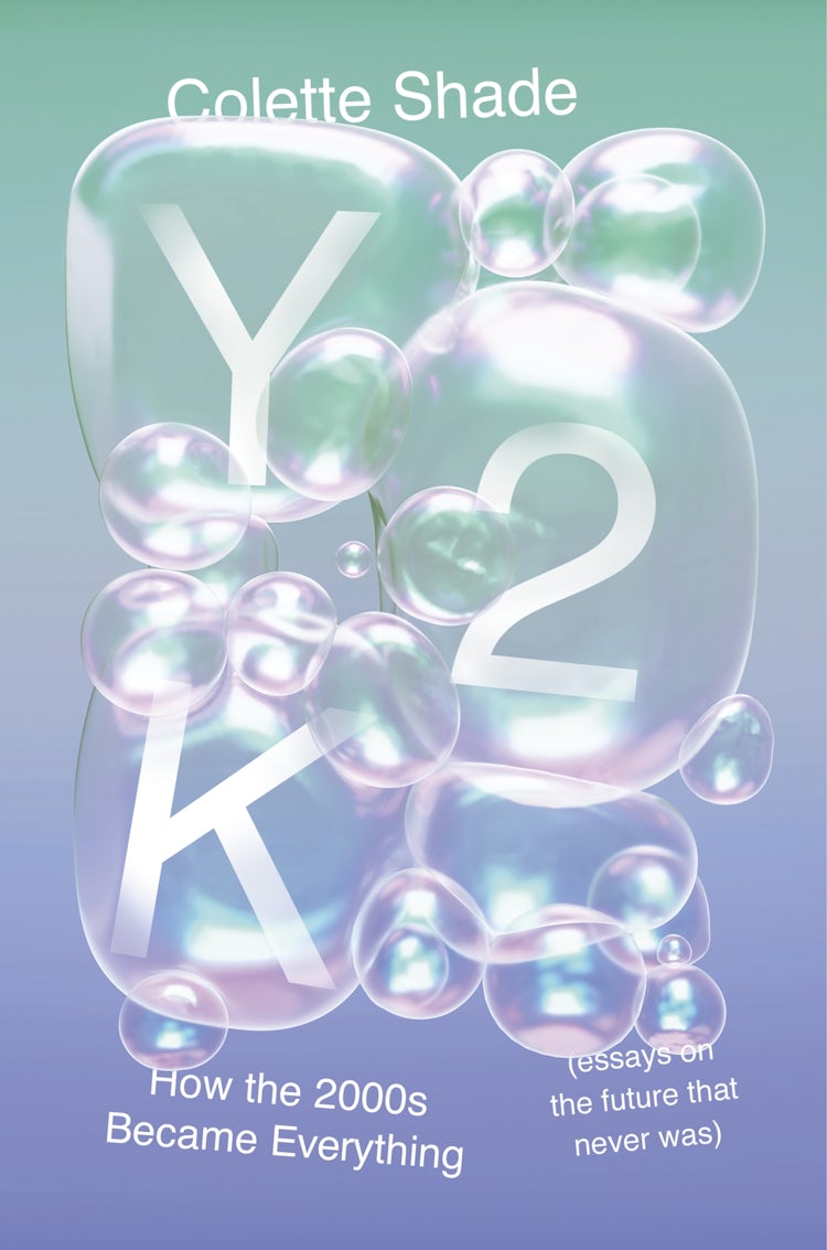 Cover image for Y2K: How The 2000s Became Everything (Essays on the Future That Never Was), isbn: 9780063333949