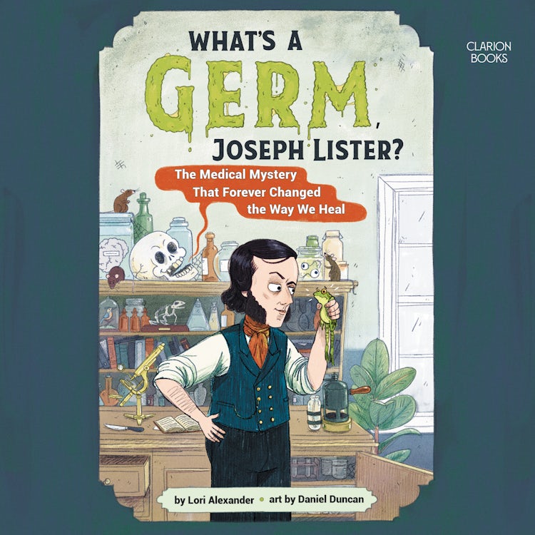 Cover image for What's a Germ, Joseph Lister?, isbn: 9780063335738