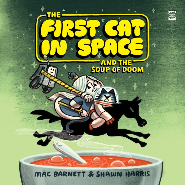 Cover image for The First Cat in Space and the Soup of Doom, isbn: 9780063336025
