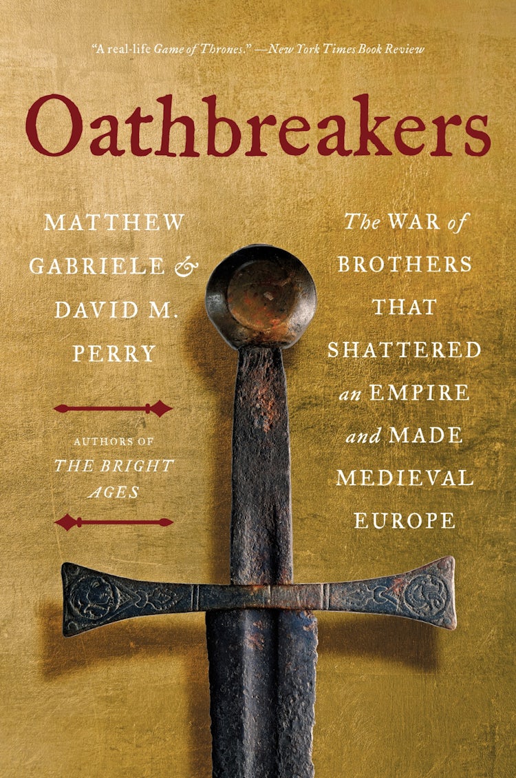 Cover image for Oathbreakers: The War of Brothers That Shattered an Empire and Made Medieval Europe, isbn: 9780063336711